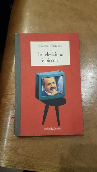 La televisione e' piccola