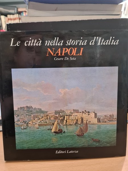 Le citta' nella storia d'Italia, NAPOLI