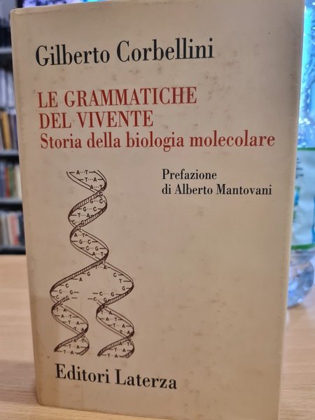 Le grammatiche del vivente. Storia della biologia molecolare