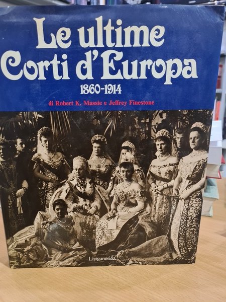 Le ultime corti d'Europa 1860-1914