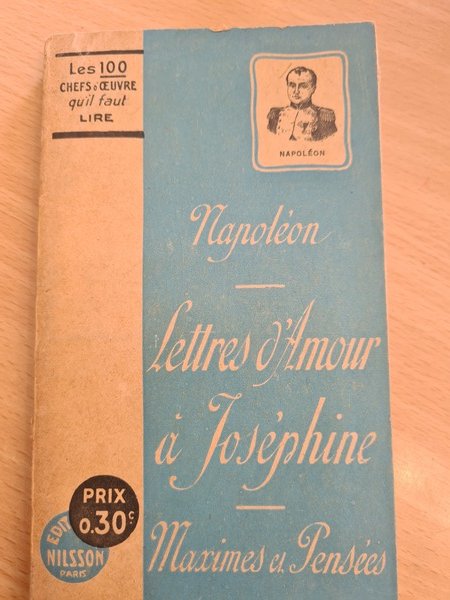 Lettres d'amour a Josephine- Maxime et pensees