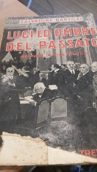 luci ed ombre del passato memorie di vita e politica