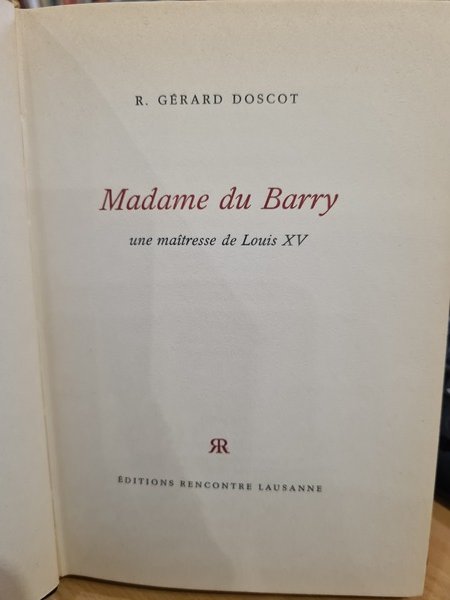 Madame du Barry, Une maitresse de Louis XV