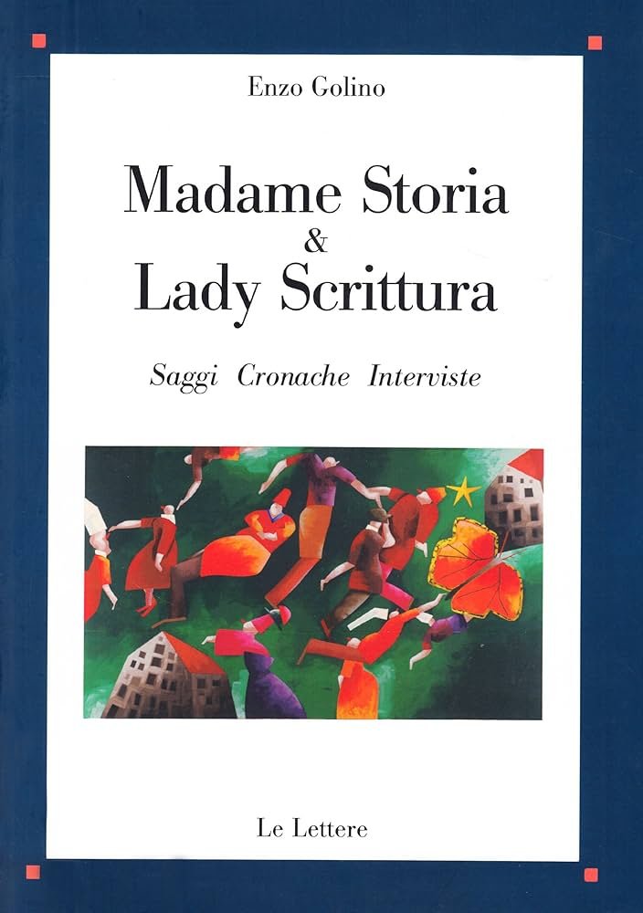 Madame Storia & Lady Scrittura. Saggi cronache interviste - Enzo … | Immagine principale