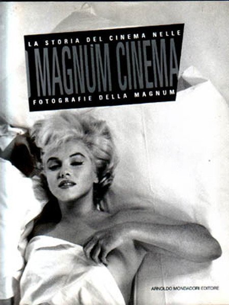 Magnum cinema : la storia del cinema nelle fotografie della …