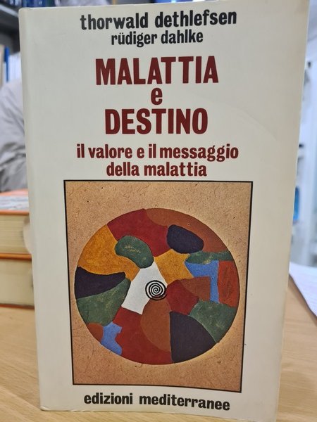 Malattia e destino, il valore e il messaggio della malattia