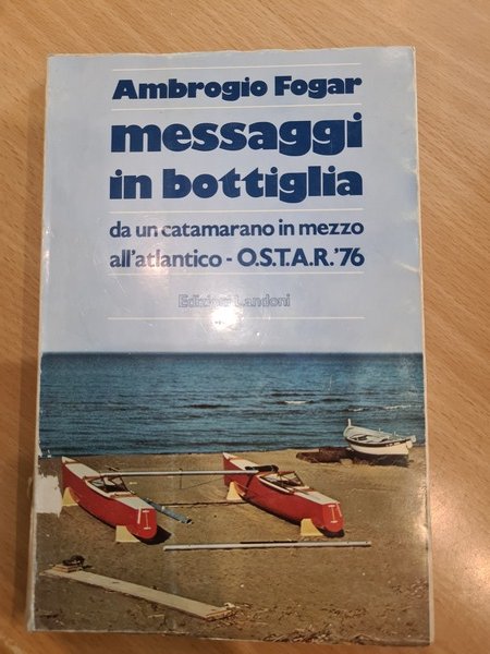 Messaggi in bottiglia da un catamarano in mezzo all'Atlantico- O.S.TA.R. …