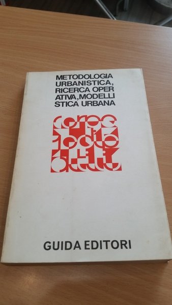 METODOLOGIA URBANISTICA RICERCA OPERATIVA, MODELLISTICA URBANA