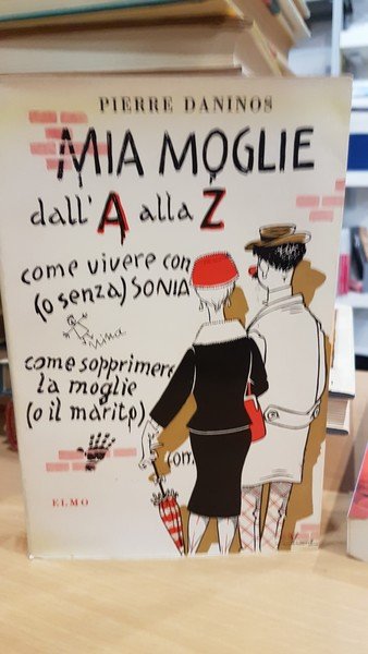 Mia moglie dall'A alla Z