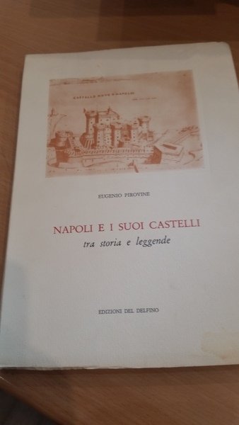 napoli e i suoi castelli tra storia e leggende