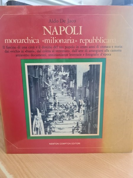 Napoli monarchia milionaria repubblicana