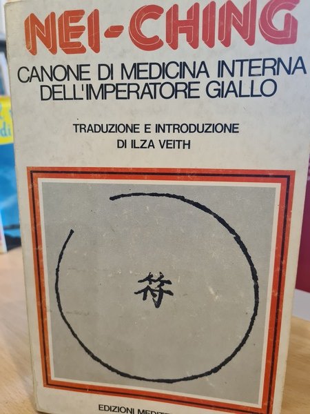 Nei-Ching, canone di medicina interna dell'imperatore giallo