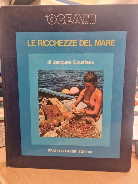 Oceani. Le ricchezze del mare