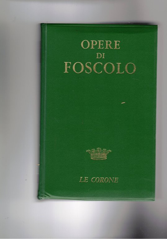 Opere, a cura di Mario Puppo. Collana Le Corone.