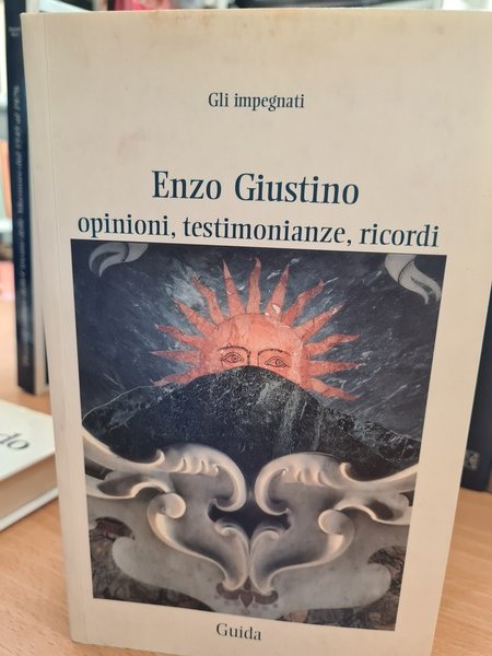 Opinioni, testimonianze, ricordi