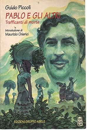 Pablo e gli altri. Trafficanti di morte | Immagine principale