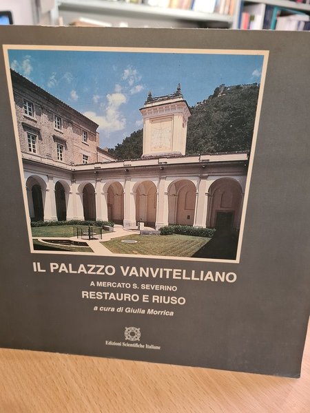 palazzo vanvitelliano a mercato s. severino restauro e riuso