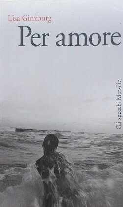 Per amore - Lisa Ginzburg - NUOVO | Immagine principale