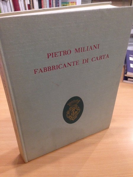 pietro miliani fabbricante di carta