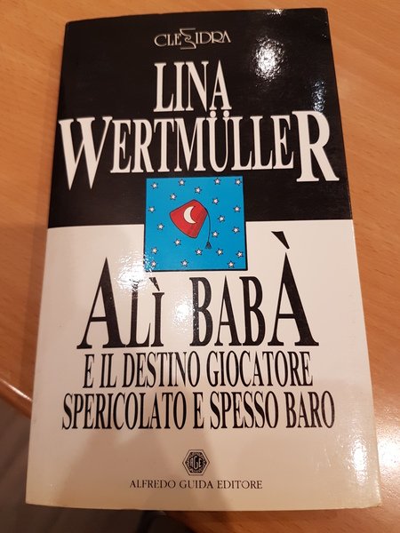 Prima o poi tornero'- Ali Baba' e il destino giocatore …