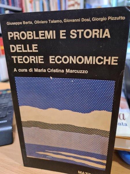 Problemi e storia delle teorie economiche