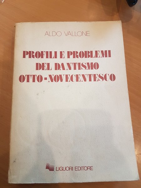 Profili e problemi del dantismo otto-novecento