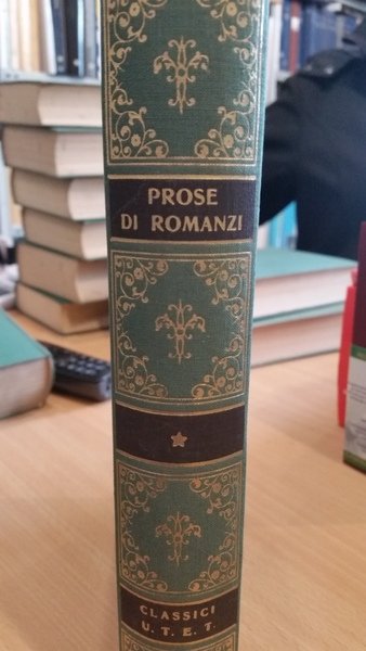 prose di romanzi. il romanzo cortese in italia nei secoli …