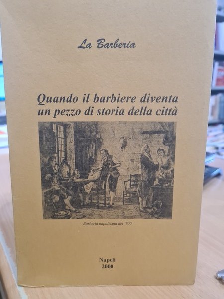 Quando il barbiere diventa un pezzo di storia della citta'