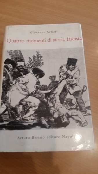 quattro momenti di storia fascista