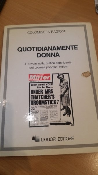 quotidianamente donna. il privato nella pratica significante dei giornali popolari …