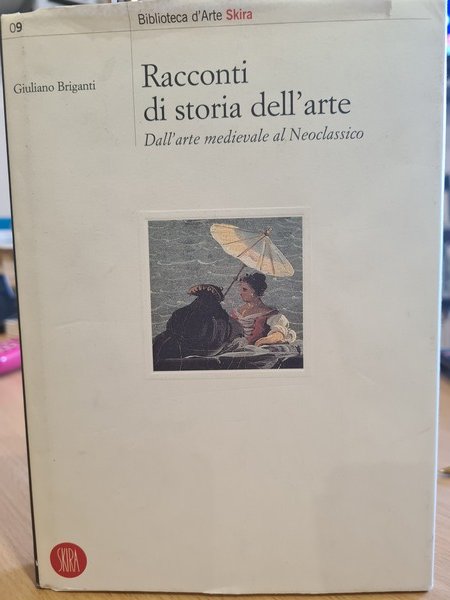 Racconti di storia dell'arte. Dall'arte medievale al Neoclassicismo