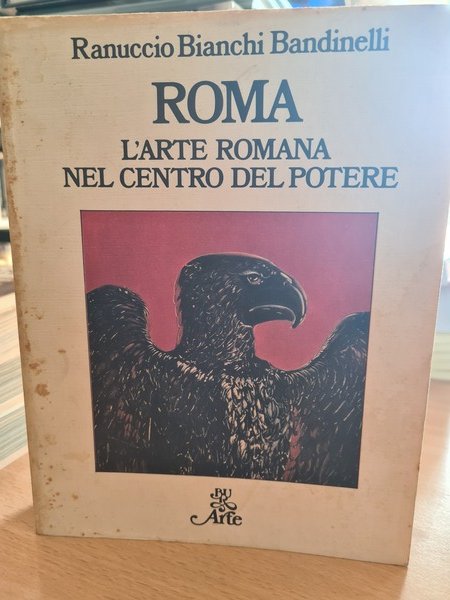 Roma l'arte romana nel centro del potere