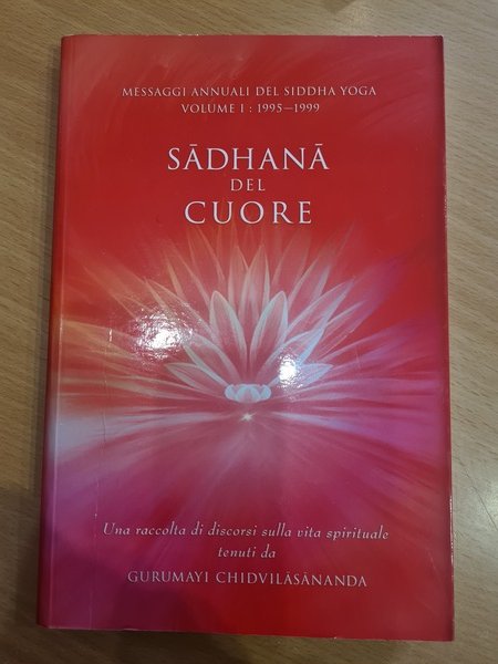 Sadhana del cuore- messaggi annuali del Suddha Yoga