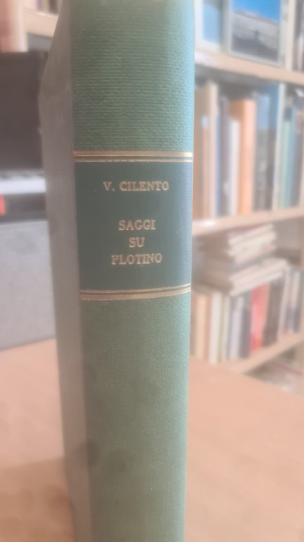 SAGGI SU PLOTINO - VINCENZO CILENTO - MURSIA 1973
