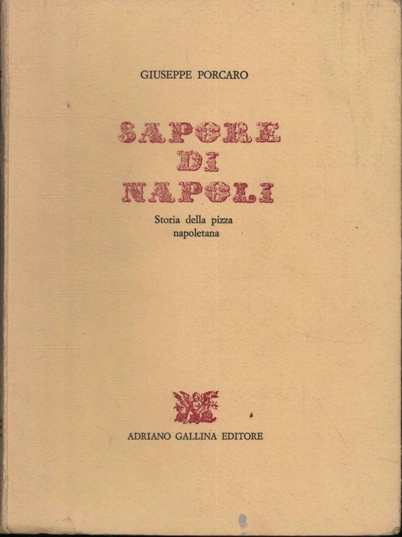 Sapore di Napoli, storia della pizza napoletana - Giuseppe Porcaro | Immagine principale