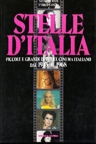 Stelle d’Italia Piccole e grandi dive del cinema italiano dal …