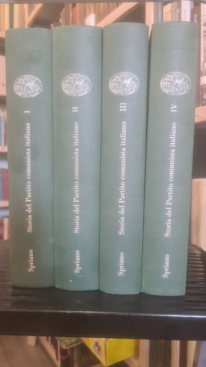Storia del partito comunista italiano. 4 VOLUMI