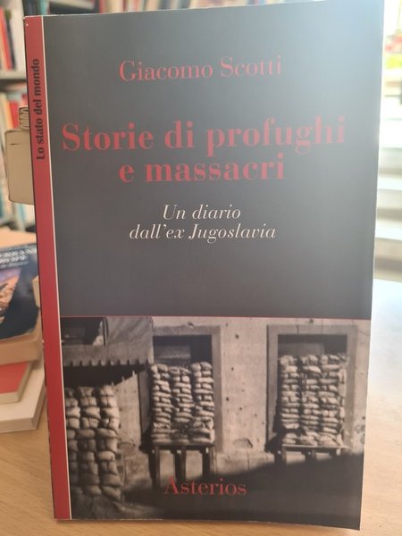 Storie di profughi e massacri. Un diario dall'ex Jugoslavia