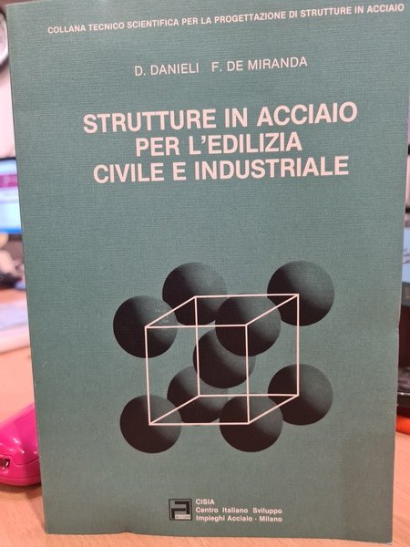 Strutture in acciaio per l'edilizia civile e industriale