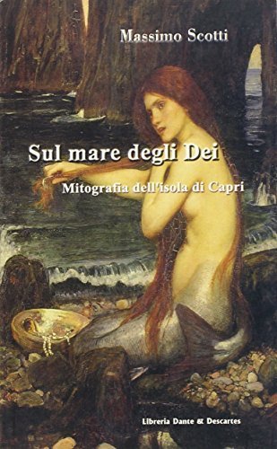 Sul mare degli dei. Mitografia dell'isola di Capri - Massimo … | Immagine principale