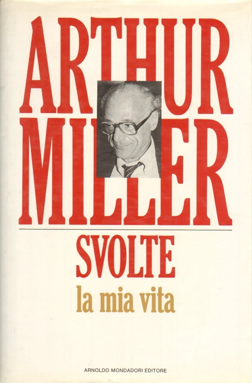 Svolte. La mia vita- Arthur Miller - MONDADORI- NUOVO | Immagine principale