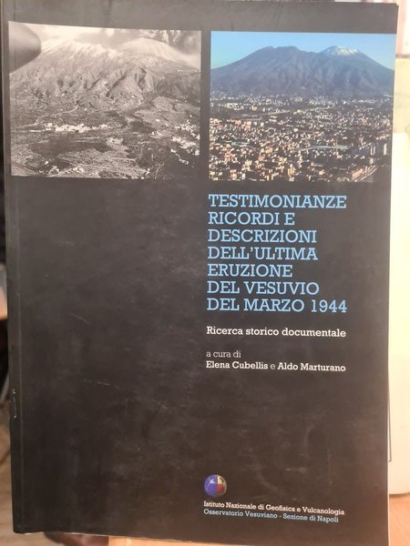Testimonianze ricordi e descrizioni dell'ultima eruzione del Vesuvio del marzo …