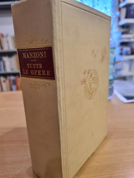 Tutte le opere di Alessandro Manzoni