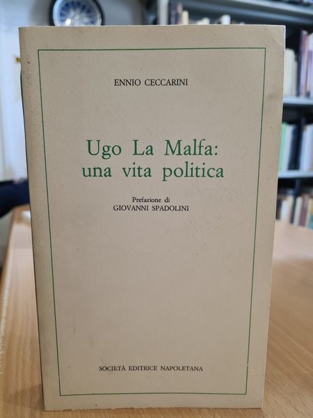 Ugo La Malfa una vita politica