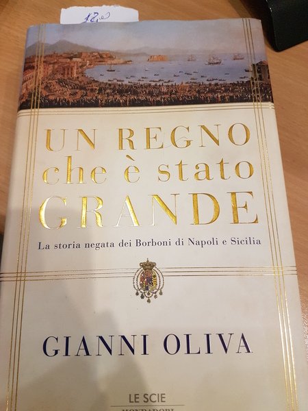 Un regno che e' stato grande. la storia negata dei …