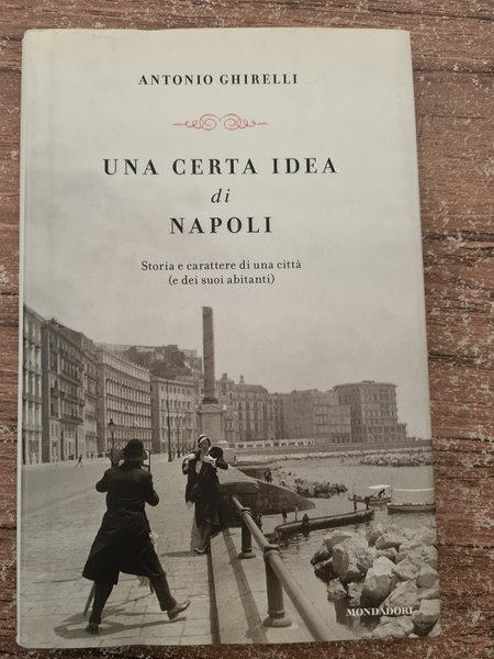 Una certa idea di Napoli