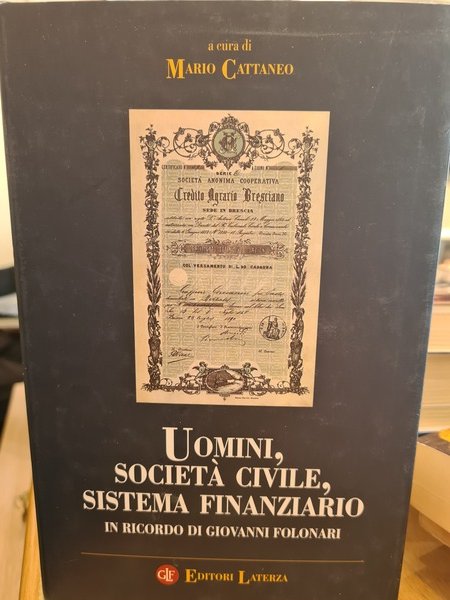 Uomini, societa' civile, sistema finanziario in ricordo di Giovanni Folonari