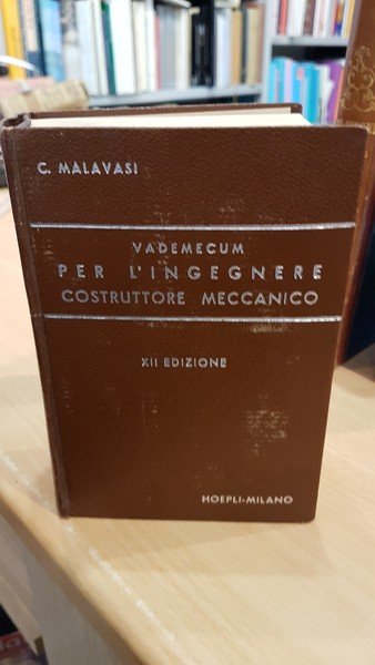 Vademecum per l'ingegnere costruttore meccanico XII edizione