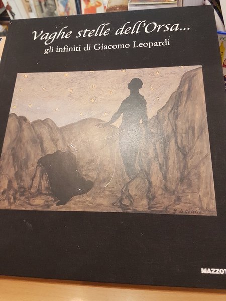 Vaghe stelle dell'orsa. gli infiniti di Giacomo Leopardi