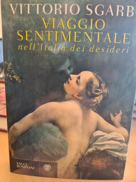 Viaggio sentimentale nell'Italia dei desideri